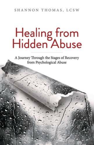 Healing from Hidden Abuse: A Journey Through the Stages of Recovery from – GOOD