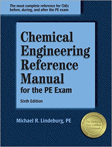 Chemical Engineering Reference Manual for the PE Exam, 6th ed.