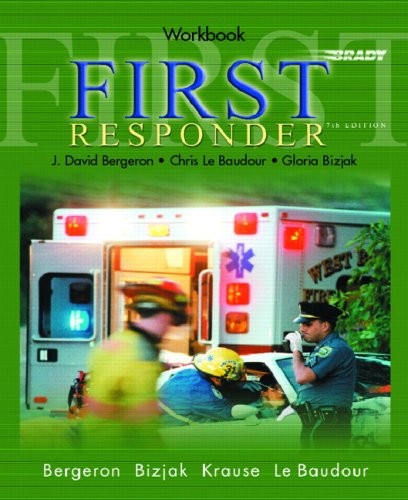 FIRST RESPONDER (WORKBOOK) By Le Chris Baudour & J. David Bergeron