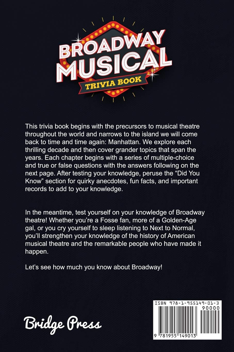 Broadway Musical Trivia Book: Fun-Filled Facts & Trivia Questions To Find Out Ho