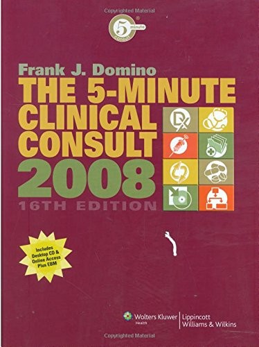 The 5-minute Clinical Consult 2008 …, Frank J. Domino