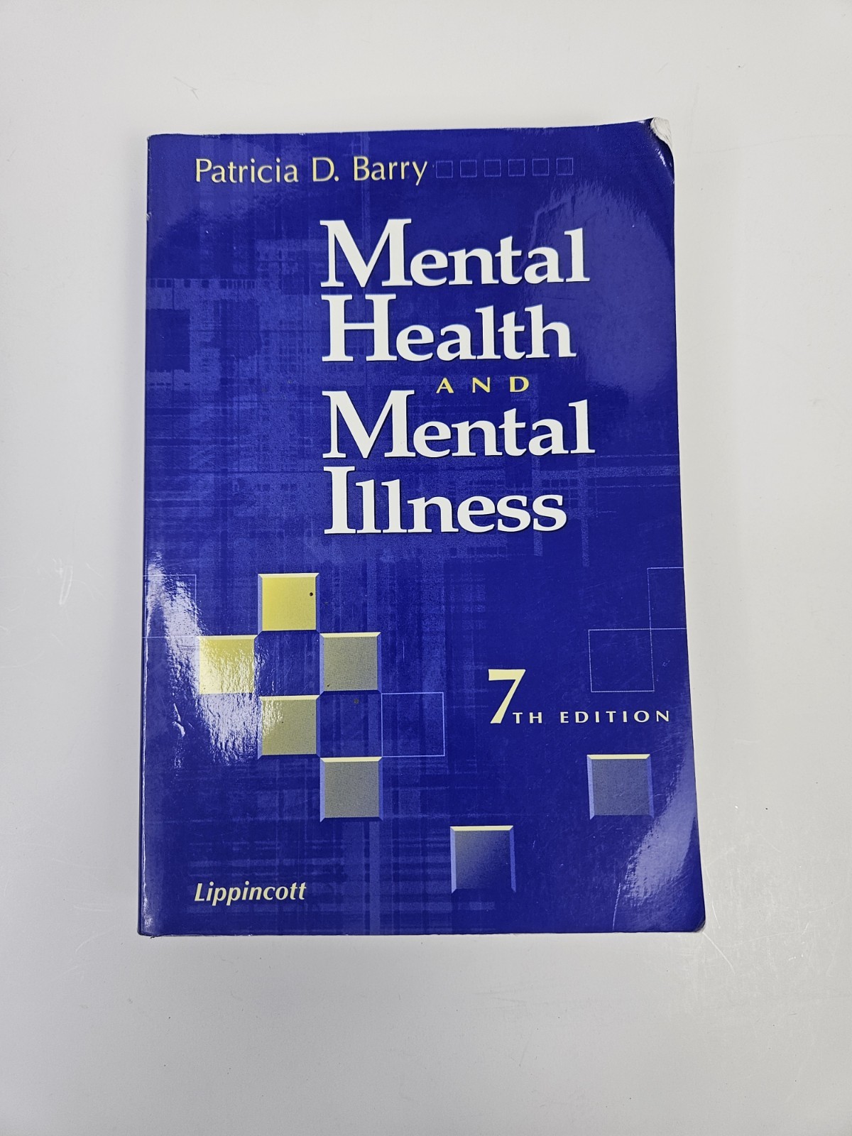 Mental Health and Mental Illness By Patricia D. Barry & Suzette Farmer – Used