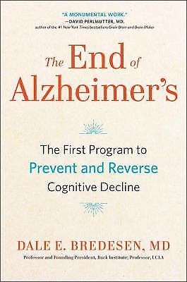 The End of Alzheimer’s: The First Program – 0735216207, Bredesen, hardcover, new