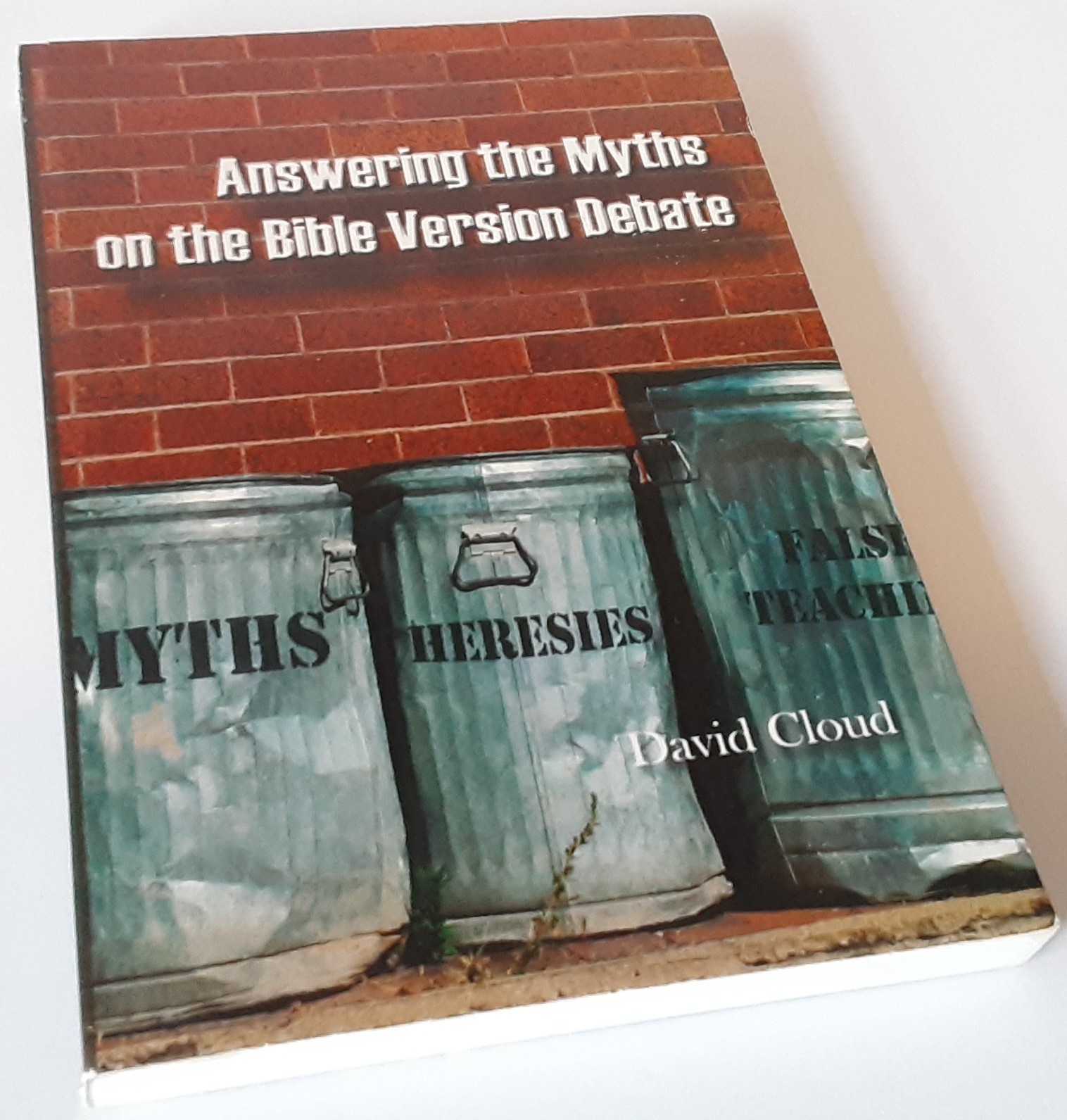 Answering the Myths on the Bible Version Debate Study Book David W. Cloud