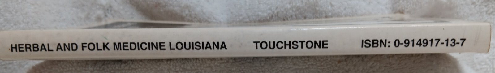Herbal & Folk Medicine of Louisiana and the South (Touchstone • 1993 • Signed)
