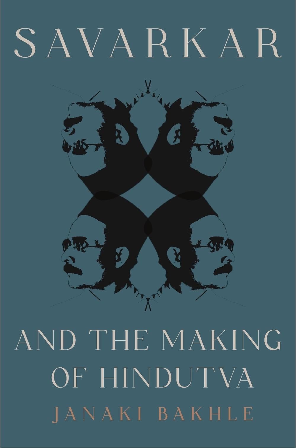 Savarkar and the Making of Hindutva by Janaki Bakhle Paperback Book