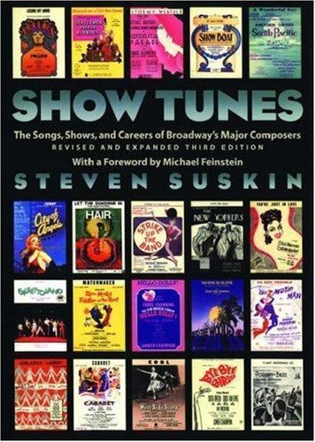 Show Tunes: The Songs, Shows, and Careers of Broadway’s Major Composers