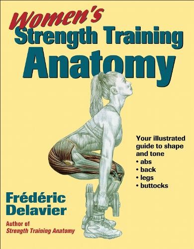 Women’s Strength Training Anatomy: …, Frederic Delavi