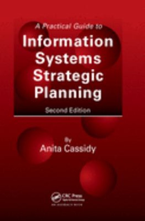 A Practical Guide to Information Systems Strategic Planning Anita