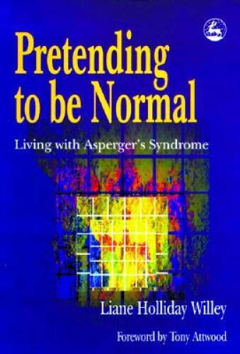 Pretending to Be Normal: Living With Asperger’s Syndrome – Paperback – VERY GOOD