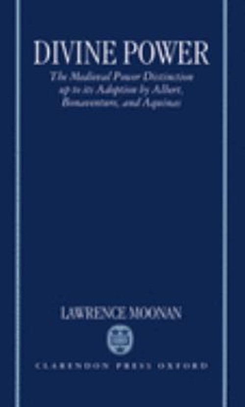 Divine Power : The Medieval Power Distinction up to Its Adoption