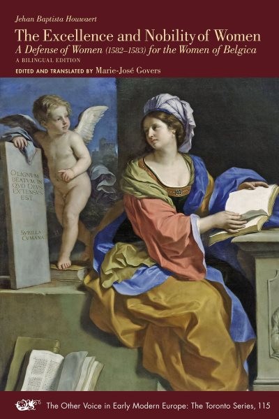 Excellence and Nobility of Women : A Defense of Women (1582–1583), for the Wo…