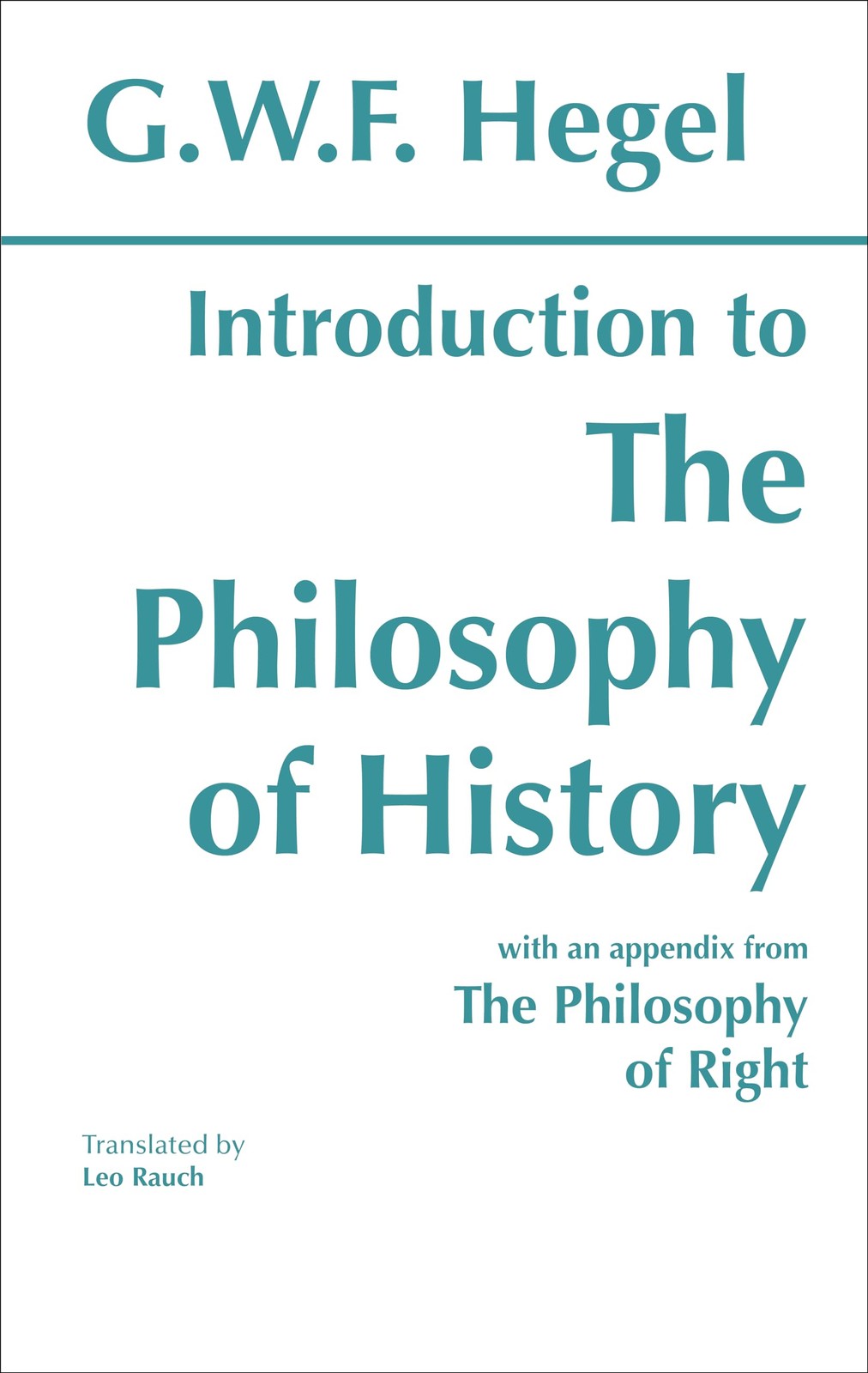 Introduction to the Philosophy of History: with selections from The Philosop…