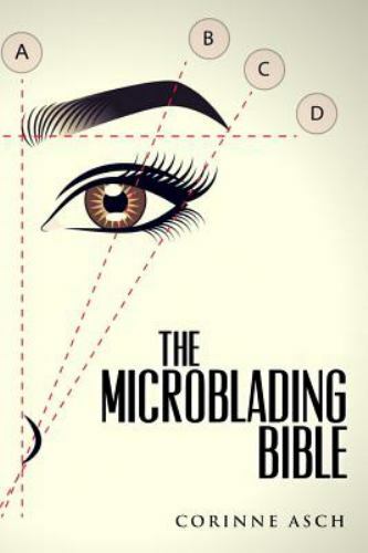 The Microblading Bible, Asch, Corinne, Excellent Book