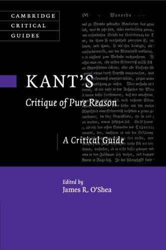 Kant’s Critique of Pure Reason by James R. O’Shea – 9781107427501