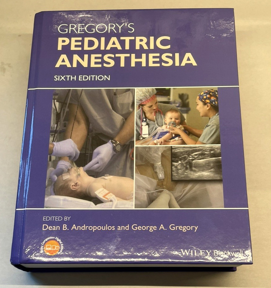 Gregory’s Pediatric Anesthesia 6th Edition Andropoulos Hdcover 2020 NEW FastShip