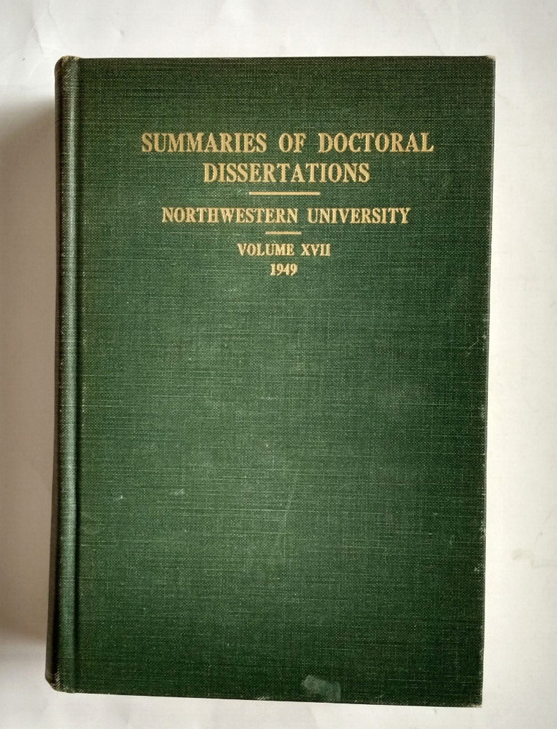 1949 Summaries of Doctoral Dissertations Northwestern University, HC, 452 pages