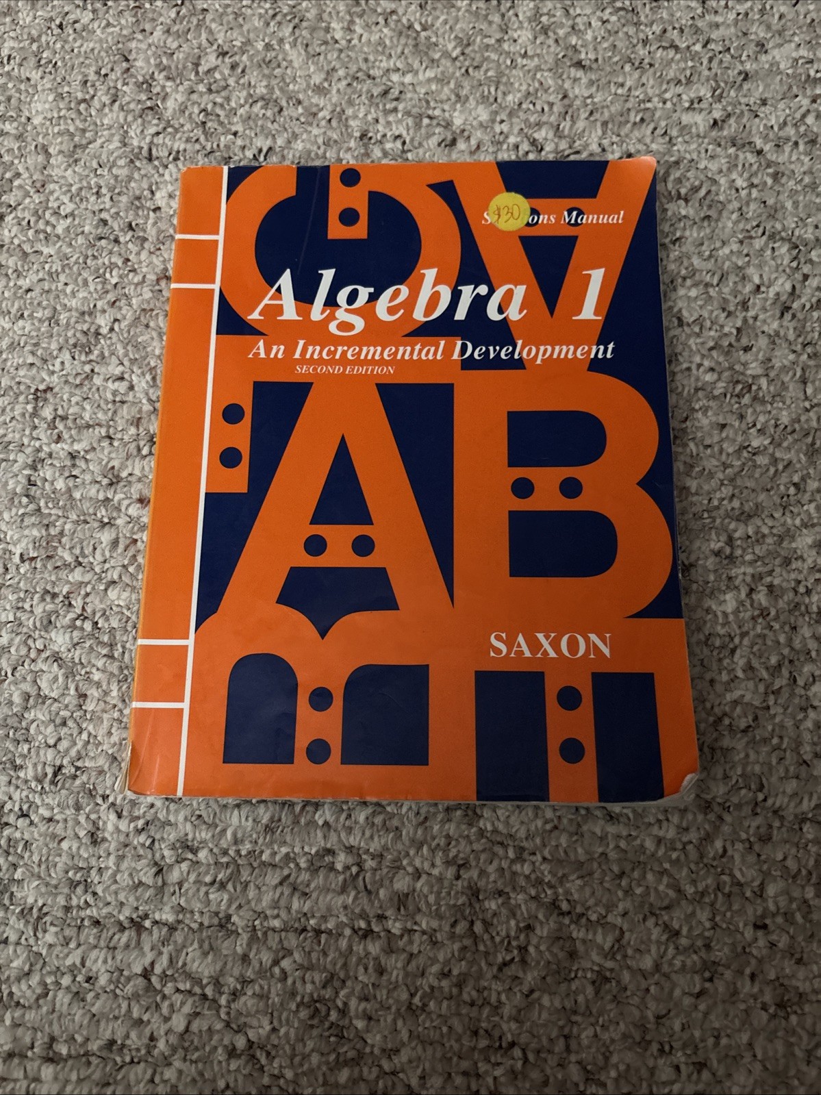 Algebra 1 Grades 9-12 An Incremental Development John Saxon Solutions Manual