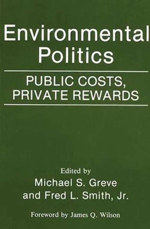 Environmental Politics : Public Costs, Private Rewards Paperback