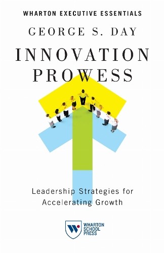 George S. Day Innovation Prowess (Paperback)