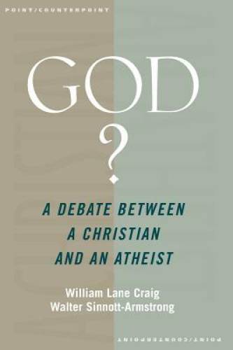 God?: A Debate between a Christian and an Atheist (Point/Counterpoint) – GOOD