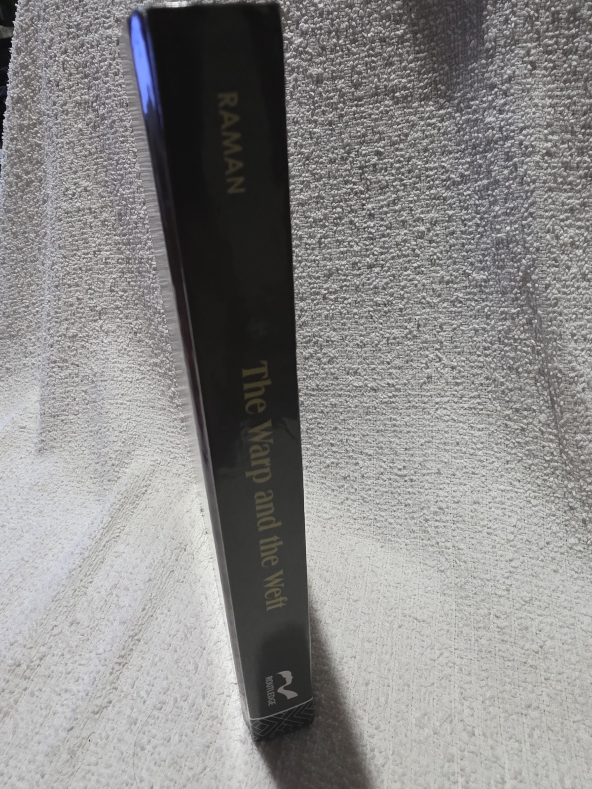 Warp and the Weft : Community and Gender Identity among the Weavers HC Very Good