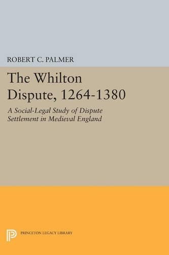 Robert C. Palmer The Whilton Dispute, 1264-1380 (Paperback)