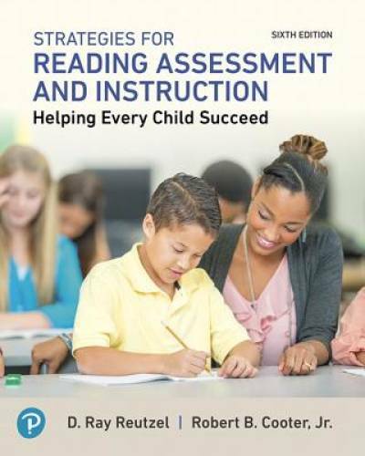 Strategies for Reading Assessment and Instruction: Helping Every Child Su – GOOD