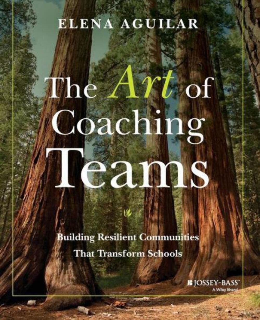 The Art of Coaching Teams: Building Resilient Communities that Transform Sch…