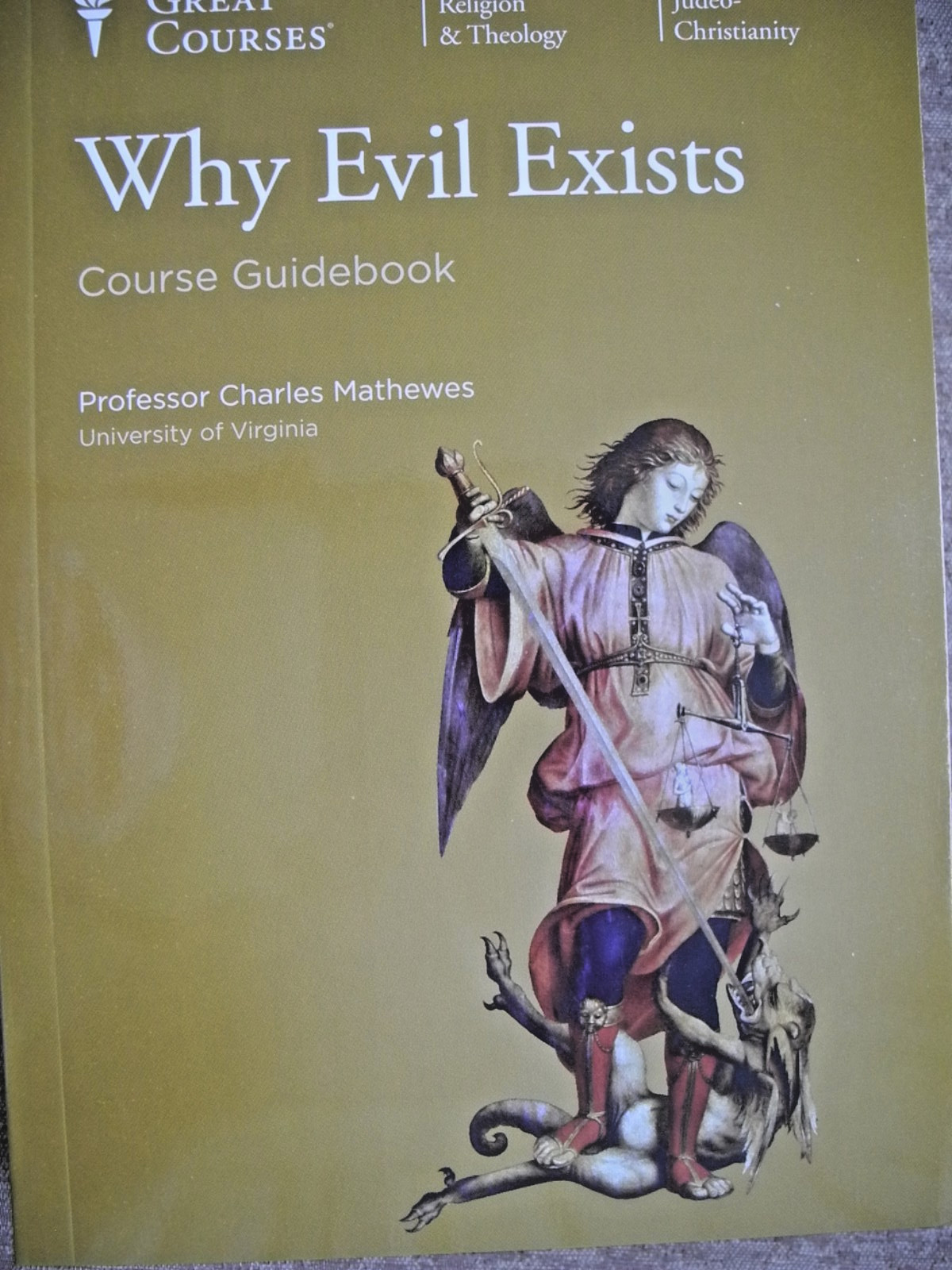 Why Evil Exists/Great Courses 6810/36 lectures/2011