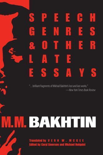 Speech Genres and Other Late Essays (University of Texas Press Slavic Series), B