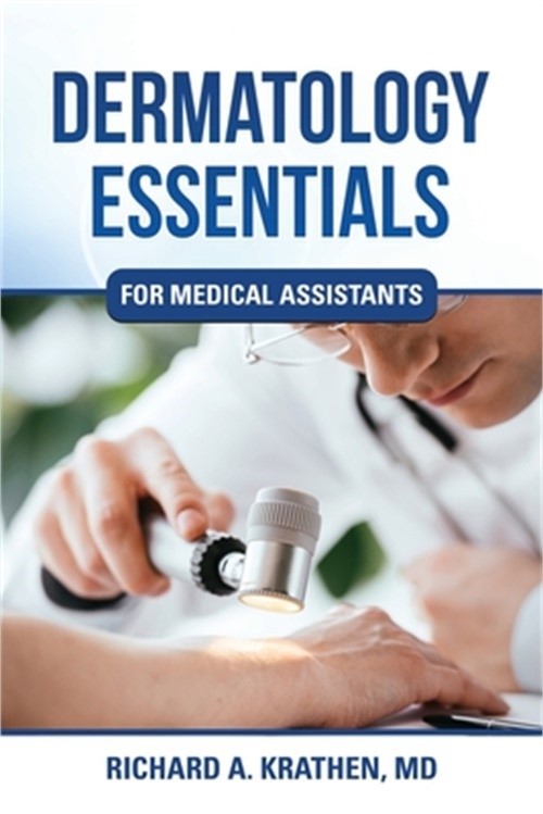 Dermatology Essentials for Medical Assistants (Paperback or Softback)