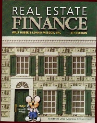 Real Estate Finance and Loan Brokering – by Walt Huber