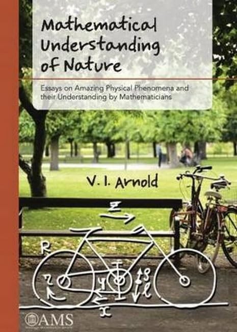 Mathematical Understanding of Nature: Essays on Amazing Physical Phenomena and,