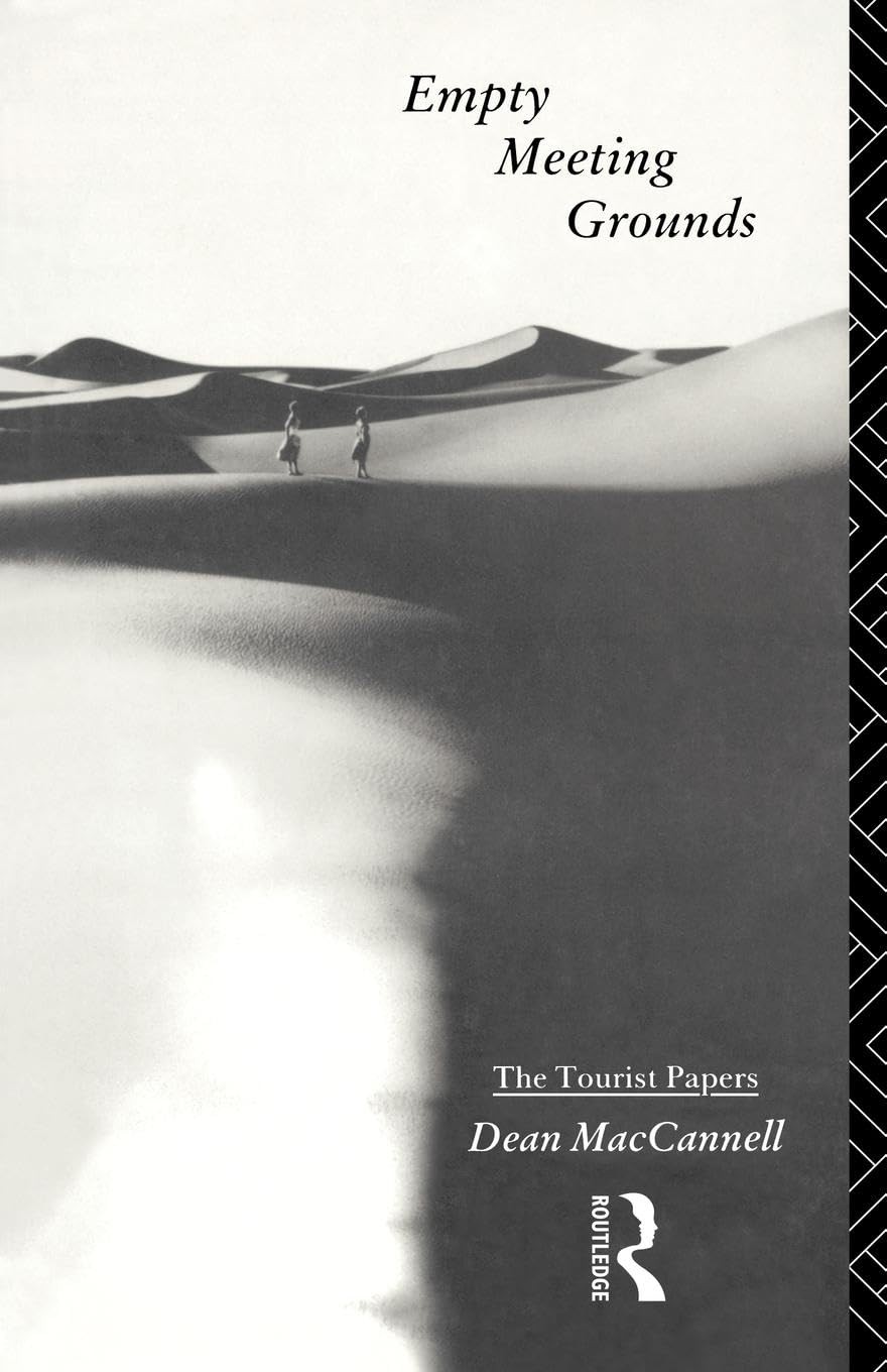 Empty Meeting Grounds: The Tourist Papers (Volume 0)