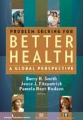 PROBLEM SOLVING FOR BETTER HEALTH (PB): A GLOBAL By Smith Barry H Md