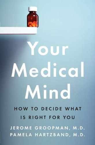 Your Medical Mind: How – Hardcover, by Groopman Jerome; Hartzband – Very Good g
