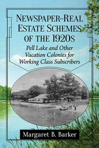 Newspaper-Real Estate Schemes of the 1920s: Pell Lake and Other Vacation: Used