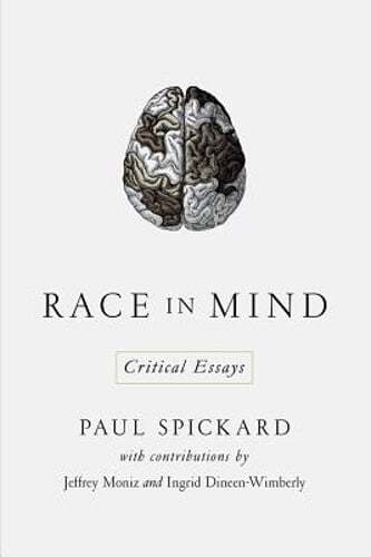 Race in Mind: Critical Essays by Professor Spickard, Paul: New