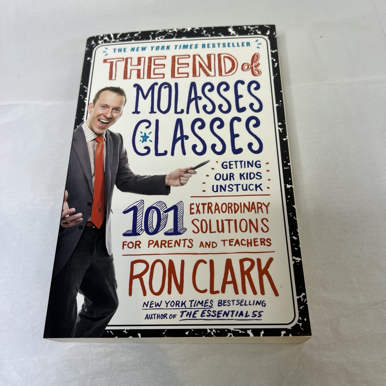 The End of Molasses Classes : Getting Our Kids Unstuck by Ron Clark- GOOD
