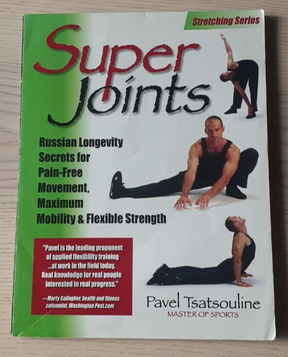 Super Joints Stretching Series Pavel Tsatsouline