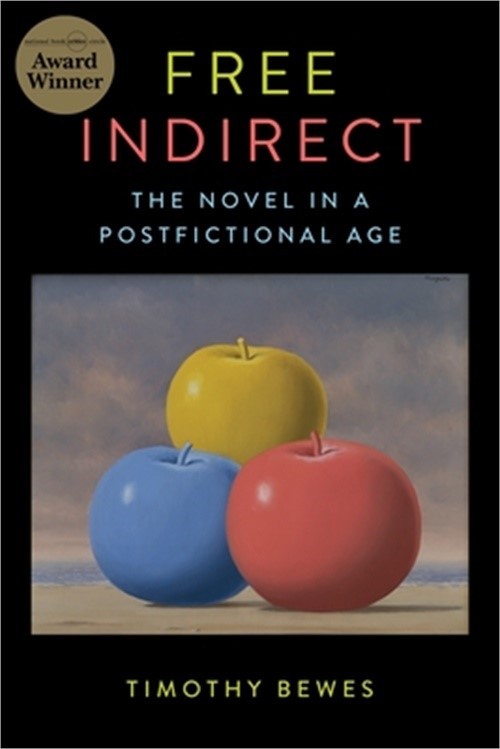 Free Indirect: The Novel in a Postfictional Age (Paperback or Softback)