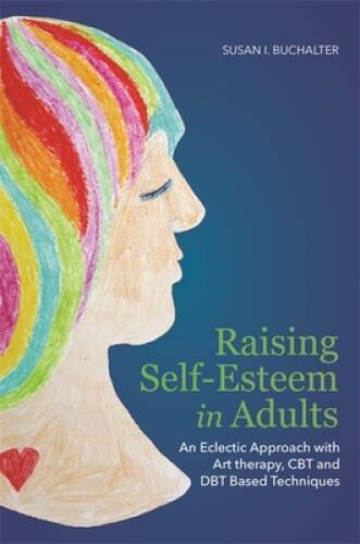 Raising Self-Esteem in Adults: An Eclectic Approach with Art Therapy, CBT – GOOD