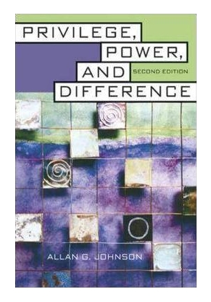 Privilege, Power, and Difference by Allan G. Johnson (2005, Trade Paperback,…