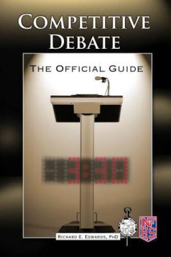 Competitive Debate: The Official Guide – Paperback By Edwards, Richard – GOOD