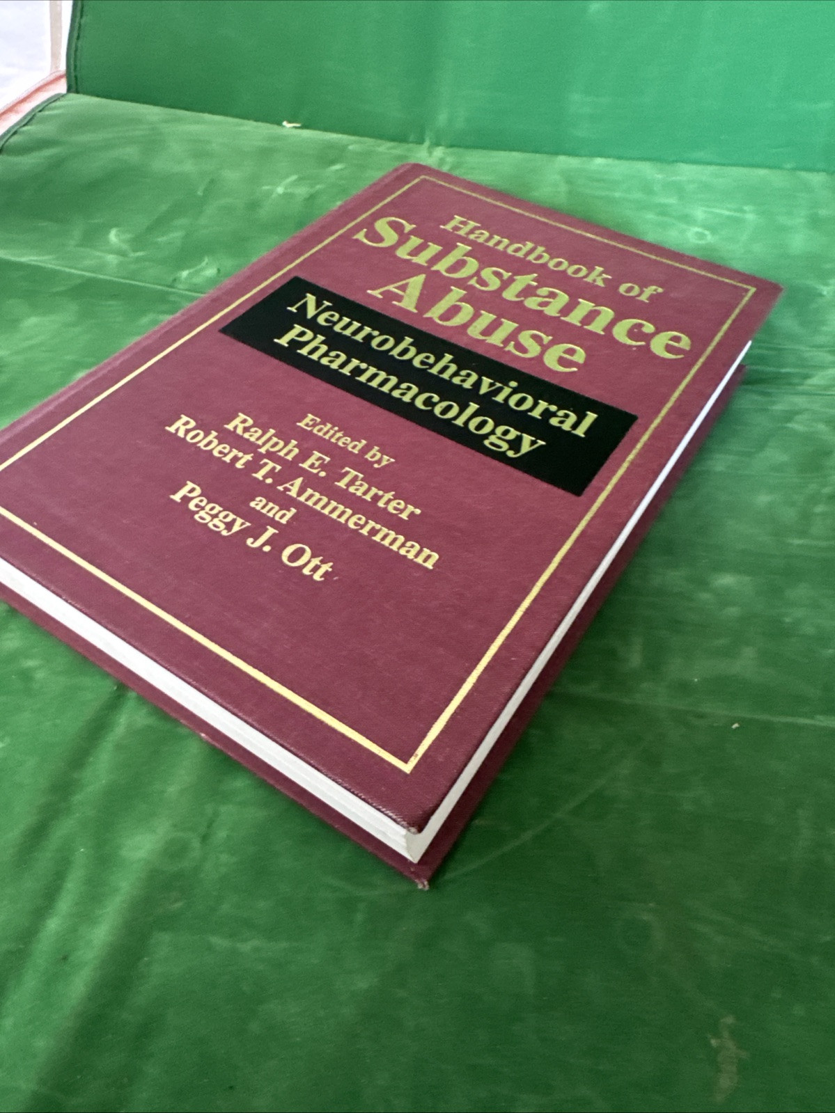 Handbook of Substance Abuse: Neurobehavioral Pharmacology by Ralph E Tarter