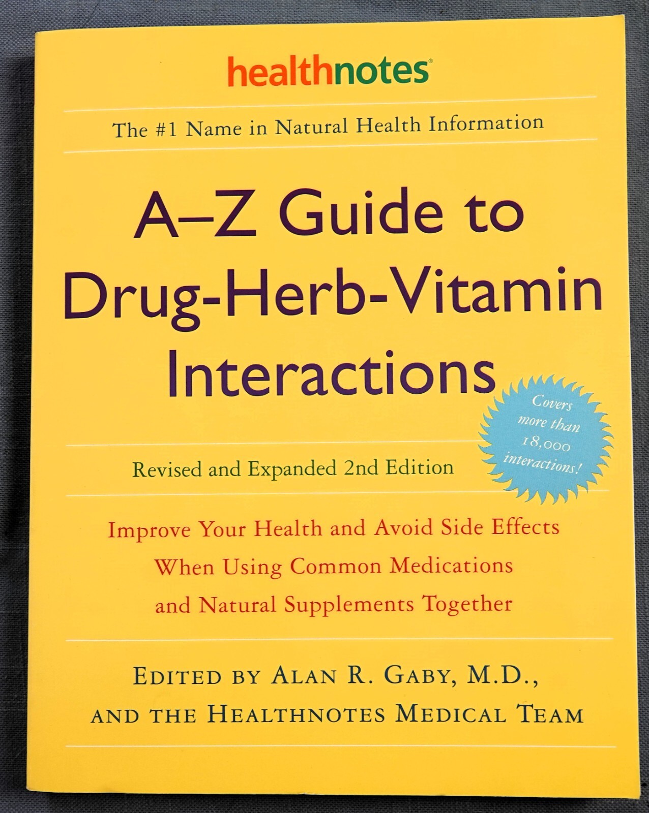 A-Z GUIDE TO DRUG-HERB-VITAMIN INTERACTIONS, REVISED AND EXPANDED 2ND ED 2006 SB