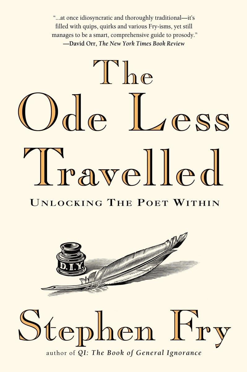 The Ode Less Travelled: Unlocking the Poet Within – paperback Fry, Stephen