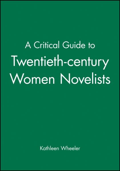 Critical Guide to Twentieth-Century Women Novelists, Paperback by Wheeler, Ka…