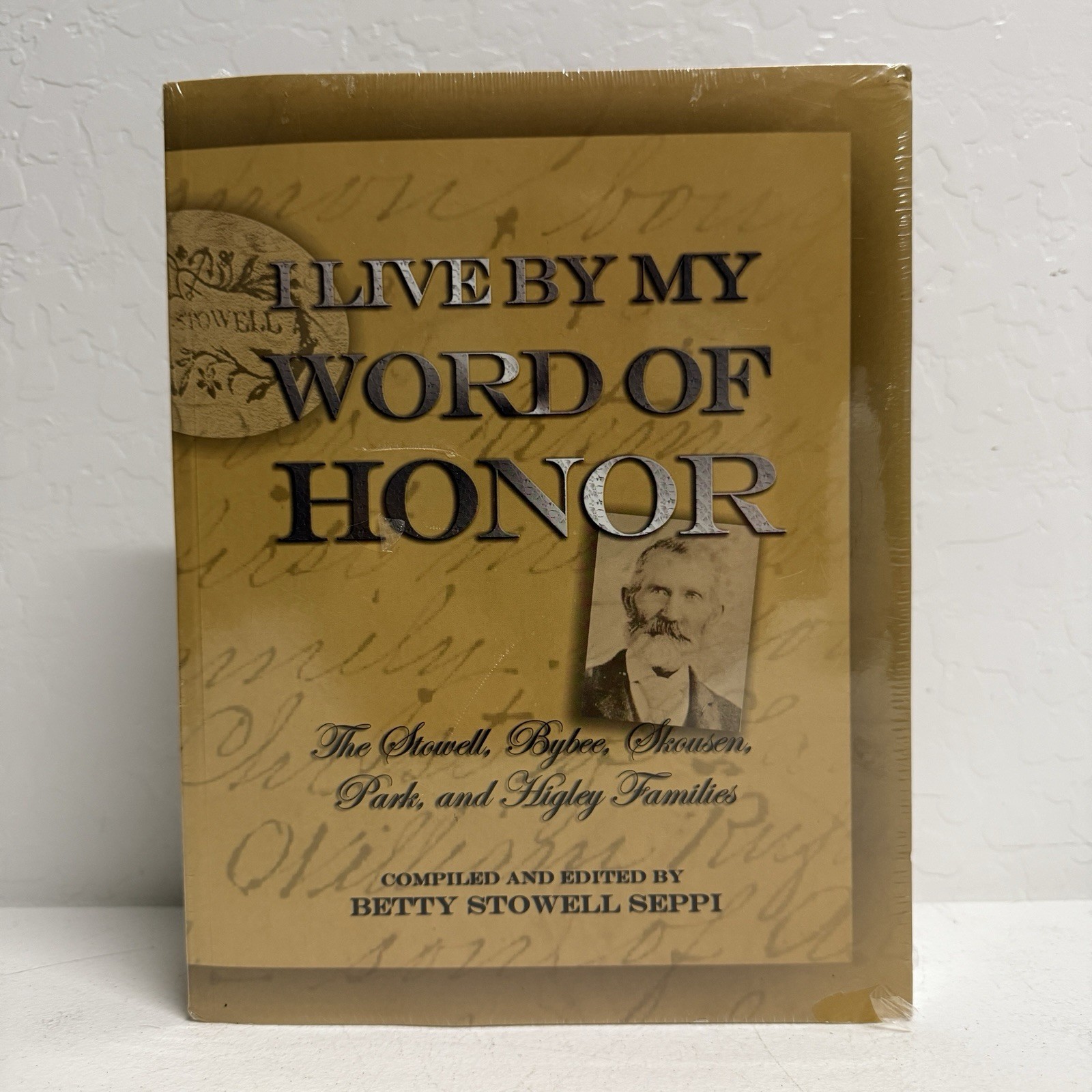 I Live By My Word of Honor Book Sealed LDS Stowell Bybee Skousen Higley Park